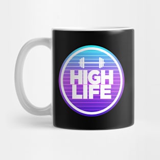 Squat Life. High Life. Mug